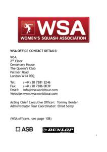 WSA OFFICE CONTACT DETAILS: WSA 2nd Floor Centenary House The Queen’s Club Palliser Road