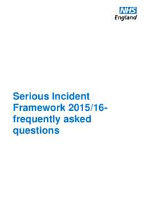 Serious Incident Framework 2015/16frequently asked questions OFFICIAL