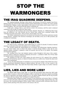 STOP THE WARMONGERS THE IRAQ QUAGMIRE DEEPENS. The ongoing bombings, shootings, rocket attacks, and downing of aircraft by irregular Iraqi forces, fighting against the American led invaders and their puppet administratio