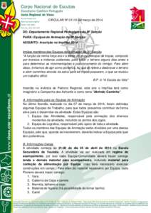 CIRCULAR Nº 011/III de março de[removed]DE: Departamento Regional Pedagógico da IIIª Secção PARA: Equipas de Animação da IIIª Secção ASSUNTO: Inscrição no ImpIIIsa 2014 Irmãos membros das Equipas de Animaçã