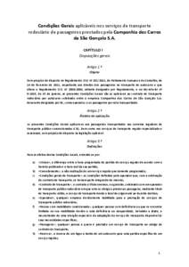 Condições	
  Gerais	
  aplicáveis	
  nos	
  serviços	
  de	
  transporte	
   rodoviário	
  de	
  passageiros	
  prestados	
  pela	
  Companhia	
  dos	
  Carros	
   de	
  São	
  Gonçalo	
  S.A.	
 