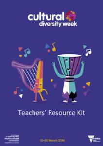 Teachers’ Resource Kit  WELCOME FROM THE CHAIRPERSON Children set an example for all of us in the way they embrace life without fear and with limitless imagination. With more than one million children in Victoria, the