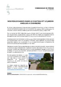 COMMUNIQUE DE PRESSE Le 17 juillet 2014 NOUVEAUX BANCS DANS LE CHATEAU ET LE JARDIN ANGLAIS A CHAMBORD En offrant à des entreprises et à des particuliers la possibilité de parrainer un banc, le domaine