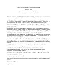 Lewes Public Library Board of Commissioners Meeting August 10, 2010 Delaware Room of the Lewes Public Library Attending the meeting were Beckie Healey, Ned Butera, Eric Hale, and Gerald Cowan, Board Members; Chrys Dudbri
