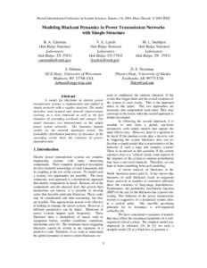 Hawaii International Conference on System Sciences, January 3-6, 2001, Maui, Hawaii.  2001 IEEE  Modeling Blackout Dynamics in Power Transmission Networks with Simple Structure B. A. Carreras Oak Ridge National