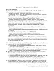 ARTICLE 11. AQUATIC INVASIVE SPECIES R12Definitions In addition to the definitions provided under A.R.S. §§ 5-301 and, the following definitions apply to this Article, unless otherwise specified: “Aqu