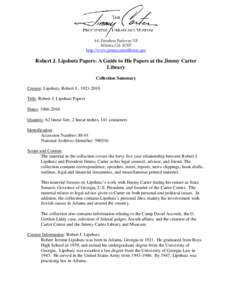 441 Freedom Parkway NE Atlanta, GA[removed]http://www.jimmycarterlibrary.gov Robert J. Lipshutz Papers: A Guide to His Papers at the Jimmy Carter Library