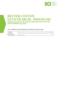 BETTER COTTON GÜVENİLİRLİK PROGRAMI BÜYÜK ÖLÇEKLİ ÇİFTLİKLER İÇİN BETTER COTTON PERFORMANS ÖLÇEĞİ  2014 HARMAN SEZONUNDAN İTİBAREN GEÇERLİDİR