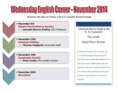 All lectures take place at 2:30 p.m. at the U.S. Consulate General Chengdu  • November 5th Historic Preservation in America[removed]Jannelle Warren-Findley, ASU Professor