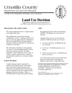 Umatilla County Department of Land Use Planning 216 SE 4th ST, Pendleton, OR 97801, (Land Use Decision Supplemental Application & Information Packet