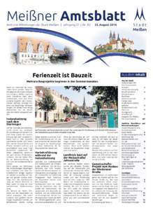 Meißner Amtsblatt Amtliche Mitteilungen der Stadt Meißen | Jahrgang 22 | Nr. 8 | 22. AugustFerienzeit ist Bauzeit