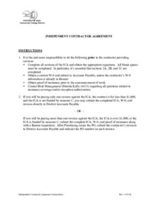 INDEPENDENT CONTRACTOR AGREEMENT  INSTRUCTIONS 1. It is the end-users responsibility to do the following prior to the contractor providing services: • Complete all sections of the ICA and obtain the appropriate signatu