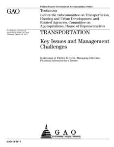 GAO-12-581T, TRANSPORTATION: Key Issues and Management Challenges