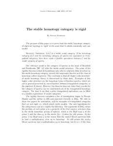 Annals of Mathematics, ), 837–863  The stable homotopy category is rigid By Stefan Schwede  The purpose of this paper is to prove that the stable homotopy category