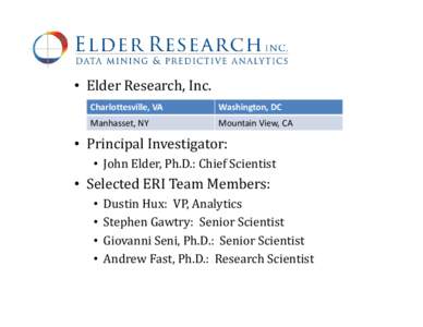 • Elder Research, Inc. Charlottesville, VA Washington, DC  Manhasset, NY