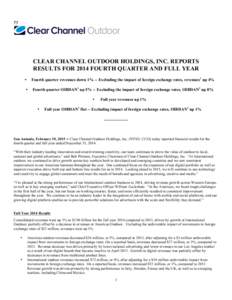 77  CLEAR CHANNEL OUTDOOR HOLDINGS, INC. REPORTS RESULTS FOR 2014 FOURTH QUARTER AND FULL YEAR •