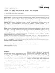 PATIENT PARTICIPATION  Patient and public involvement: models and muddles Liz Forbat, Gill Hubbard and Nora Kearney  Aims and objectives. This paper explores the range of models of involvement which are drawn upon in an 