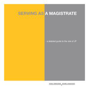 Serving As A Magistrate: - A Detailed Guide To The Role Of Jp