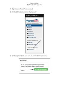   Parent Access  Multiple Student Accounts  1. Sign into your Parent Access account.  2. On the left hand side, click on “My Account.” 