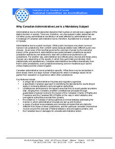 Federation of Law Societies of Canada  National Committee on Accreditation Why Canadian Administrative Law Is a Mandatory Subject Administrative law is a fundamental discipline that touches on almost every aspect of the