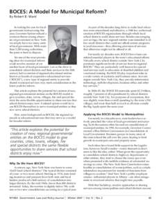 BOCES: A Model for Municipal Reform? By Robert B. Ward In making his case for localgovernment restructuring this year, Governor Spitzer echoed a common theme among observers of government in New York: we simply have too 