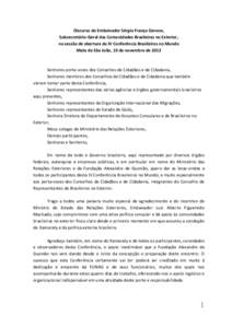 Discurso do Embaixador Sérgio França Danese, Subsecretário-Geral das Comunidades Brasileiras no Exterior, na sessão de abertura da IV Conferência Brasileiros no Mundo Mata de São João, 19 de novembro deSenh