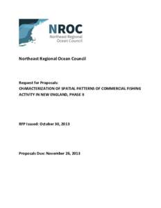 Northeast Regional Ocean Council  Request for Proposals: CHARACTERIZATION OF SPATIAL PATTERNS OF COMMERCIAL FISHING ACTIVITY IN NEW ENGLAND, PHASE II
