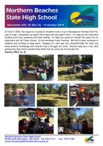 Northern Beaches State High School Newsletter VOL 18 (NoOctober 2014 In term, the majority of grade 8 students took a trip to Broadwater National Park for year 8 camp. Altogether we spent three days and tw
