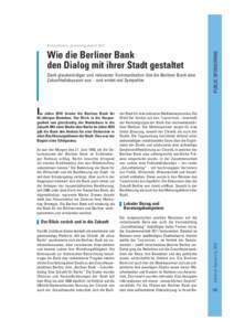 Wie die Berliner Bank den Dialog mit ihrer Stadt gestaltet Dank glaubwürdiger und relevanter Kommunikation löst die Berliner Bank eine Zukunftsdiskussion aus – und erntet viel Sympathie  m Jahre 2010 feierte die Berl