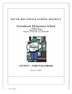 SOUTH BRUNSWICK SCHOOL DISTRICT  Greenbrook Elementary School 23 Roberts Street Kendall Park, NJTelephoneFax