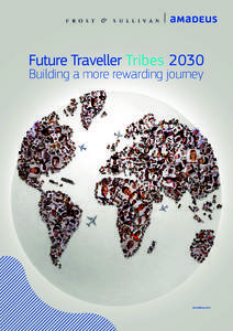 Future Traveller Tribes 2030 Building a more rewarding journey amadeus.com  The world is