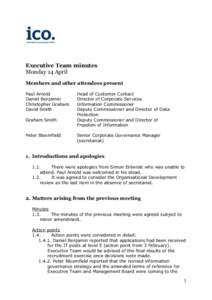 Executive Team minutes Monday 14 April Members and other attendees present Paul Arnold Daniel Benjamin Christopher Graham