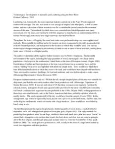 Technological Development in Sawmills and Lumbering along the Pearl River Graham Callaway, 2010 Lumbering was, historically, the most important industry carried out in the Piney Woods region of southern Mississippi. The 