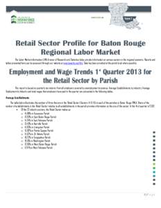 Retail Sector Profile for Baton Rouge Regional Labor Market The Labor Market information (LMI) division of Research and Statistics helps provide information on various sectors in the regional economy. Reports and tables 