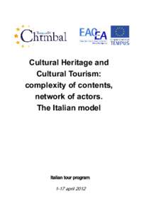 Cultural Heritage and Cultural Tourism: complexity of contents, network of actors. The Italian model