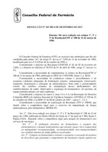 RESOLUÇÃO Nº 565 DE 6 DE DEZEMBRO DEEmenta: Dá nova redação aos artigos 1º, 2º e 3º da Resolução/CFF nº 288 de 21 de março de 1996.