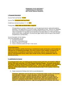 KENNESAW STATE UNIVERSITY UNDERGRADUATE PROPOSAL New Course (General Education) I. Proposed Information Course Prefix and Number: IT 2101