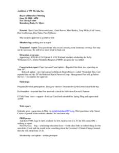 Audubon of SW Florida, Inc. Board of Directors Meeting June 19, 6PM Eco Living Center Rutenberg Park, Ft. Myers Present: Chair: Carol Newcomb Jones. Gerri Reaves, Mari Henley, Tony Miller, Carl Veaux,