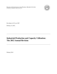 B OARD OF G OVERNORS OF THE F EDERAL R ESERVE S YSTEM DIVISION OF RESEARCH AND STATISTICS For release at 9:15 a.m. EST February 14, 2014
