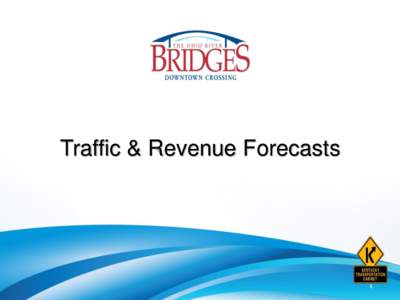 Traffic & Revenue Forecasts  1 Traffic & Revenue Study Overview • Steer Davies Gleave (SDG) prepared an investment grade traffic and revenue