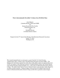 Who Is Internationally Diversified? Evidence from[removed]k) Plans  Geert Bekaert Columbia Business School and NBER and Kenton Hoyem and Wei-Yin Hu