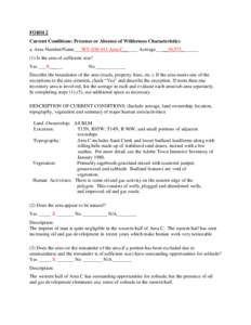 FORM 2 Current Conditions: Presence or Absence of Wilderness Characteristics a. Area Number/Name___WY[removed]Area C______ Acreage_____10,573_______ (1) Is the area of sufficient size? Yes ___X_ ___
