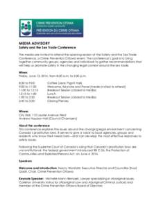 MEDIA ADVISORY Safety and the Sex Trade Conference The media are invited to attend the opening session of the Safety and the Sex Trade Conference, a Crime Prevention Ottawa event. The conference’s goal is to bring toge