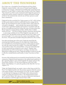 About the Founders Frio Cañon was co-founded by David Dalgleish and Dusty Black. Dalgleish, a master builder, is the owner of Austin-based Dalgleish Construction Company, which has been building high-end architectural h