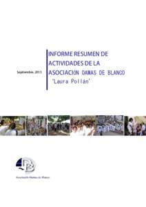 INFORME RESUMEN DE ACTIVIDADES DE LA Septiembre, 2013 ASOCIACIÓN DAMAS DE BLANCO ‘Laura Pollán’