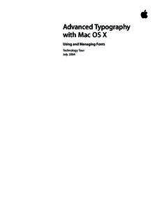 Advanced Typography with Mac OS X Using and Managing Fonts Technology Tour July 2004