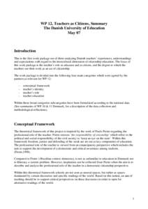 WP 12, Teachers as Citizens, Summary The Danish University of Education May 07 Introduction This is the first work package out of three analysing Danish teachers’ experiences, understandings