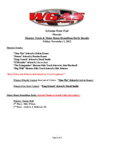 Arizona State Fair Phoenix Monster Truck & Motor Home Demolition Derby Results Friday-November 2, 2012 Monster Trucks: “Time Flys” driven by Kelvin Ramer