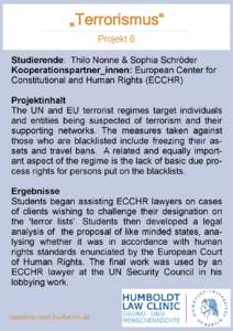 „Terrorismus“ Projekt 6 Studierende: Thilo Nonne & Sophia Schröder Kooperationspartner_innen: European Center for Constitutional and Human Rights (ECCHR) Projektinhalt