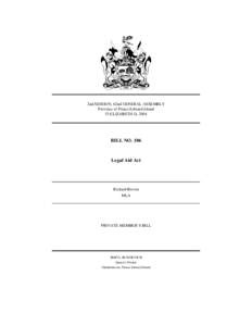 2nd SESSION, 62nd GENERAL ASSEMBLY Province of Prince Edward Island 53 ELIZABETH II, 2004 BILL NO. 106